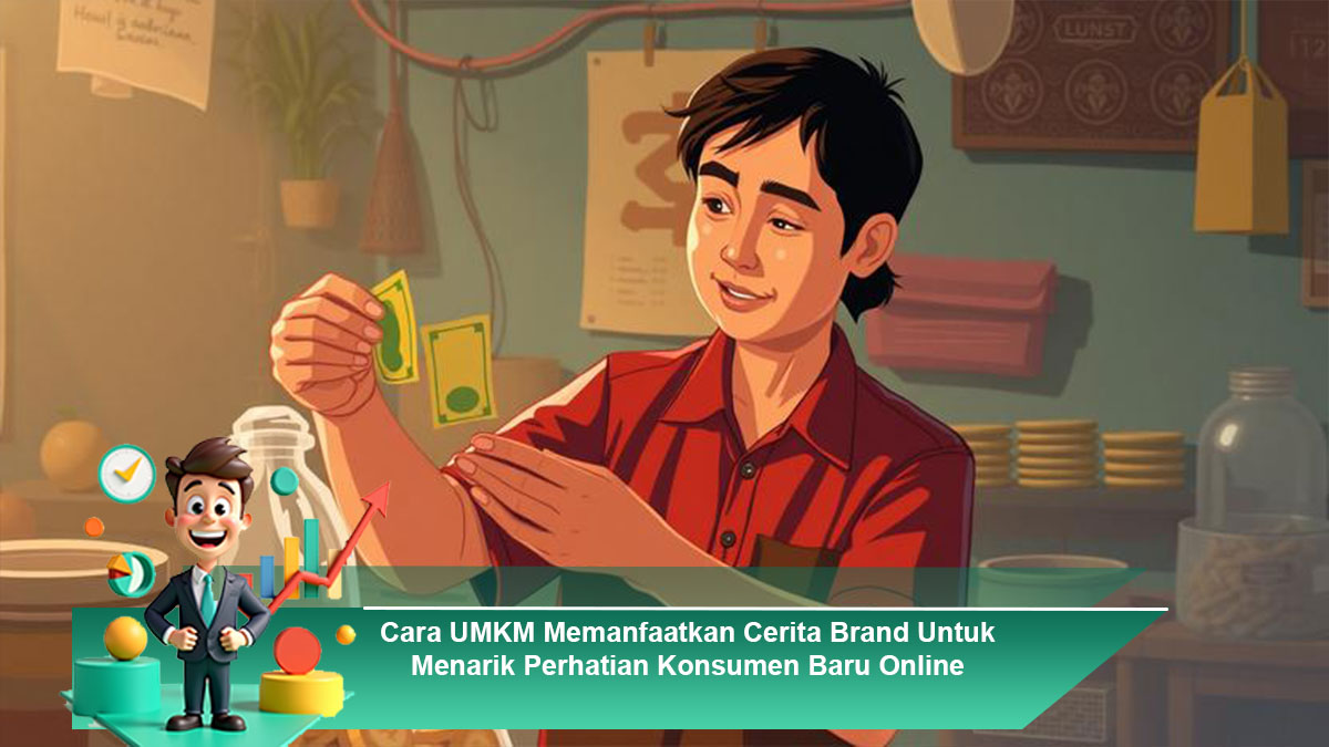 Cara-UMKM-Memanfaatkan-Cerita-Brand-Untuk-Menarik-Perhatian-Konsumen-Baru-Online