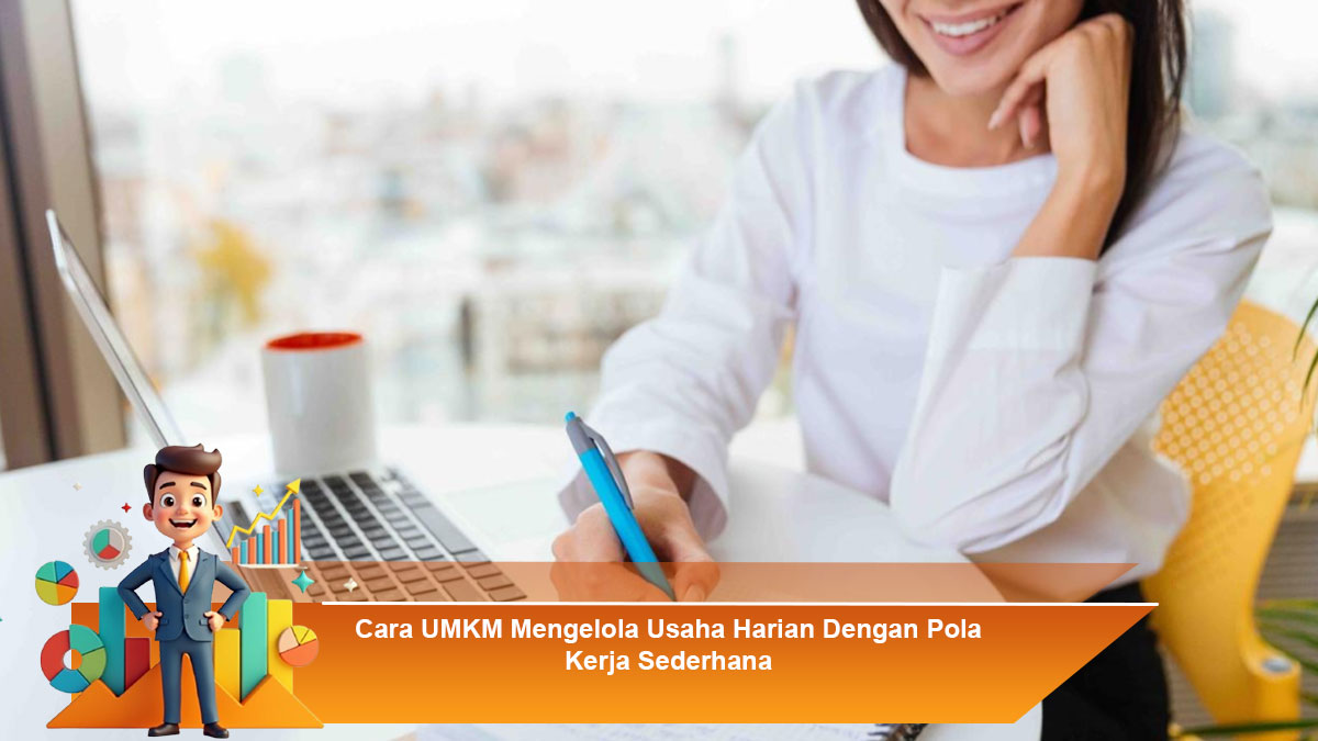 Cara-UMKM-Mengelola-Usaha-Harian-Dengan-Pola-Kerja-Sederhana