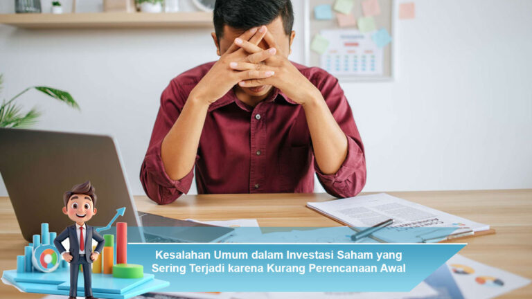 Kesalahan-Umum-dalam-Investasi-Saham-yang-Sering-Terjadi-karena-Kurang-Perencanaan-Awal