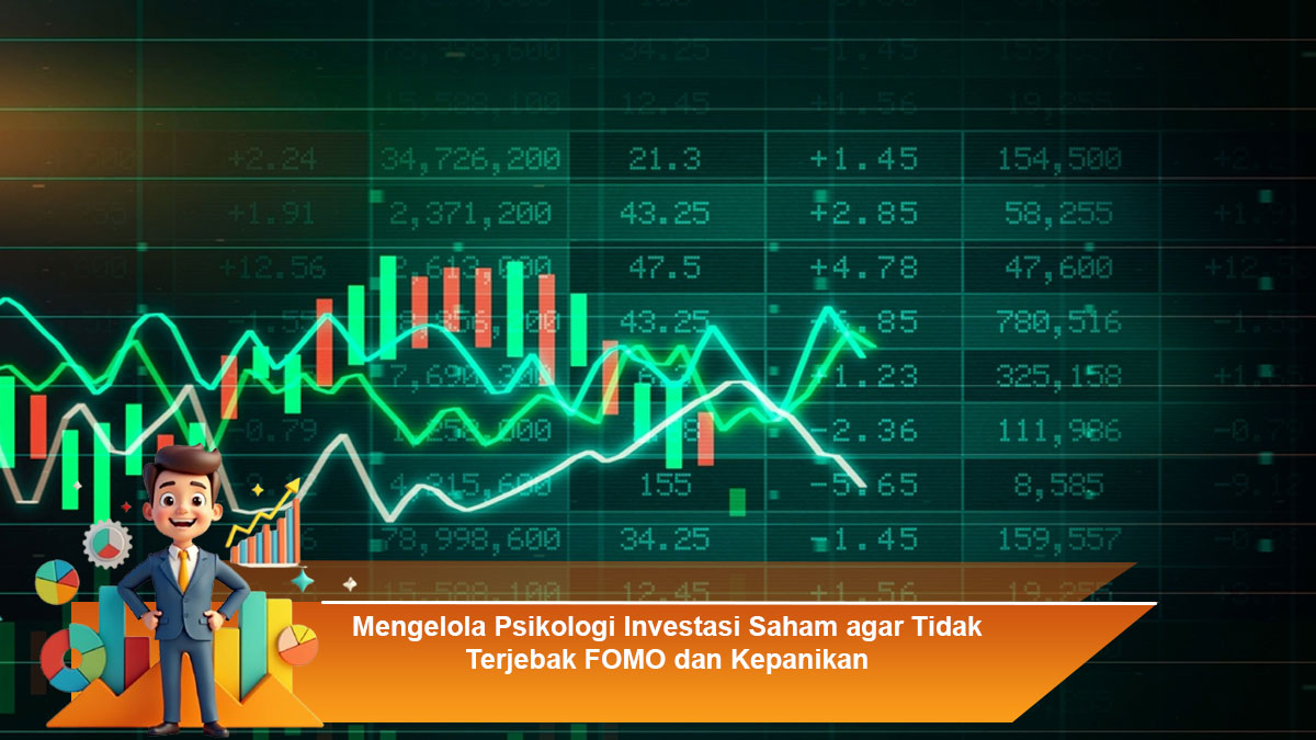 Mengelola-Psikologi-Investasi-Saham-agar-Tidak-Terjebak-FOMO-dan-Kepanikan