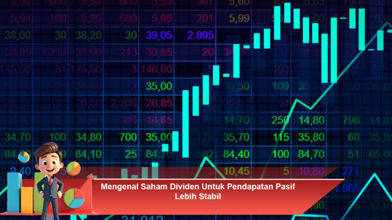 Mengenal-Saham-Dividen-Untuk-Pendapatan-Pasif-Lebih-Stabil (1)
