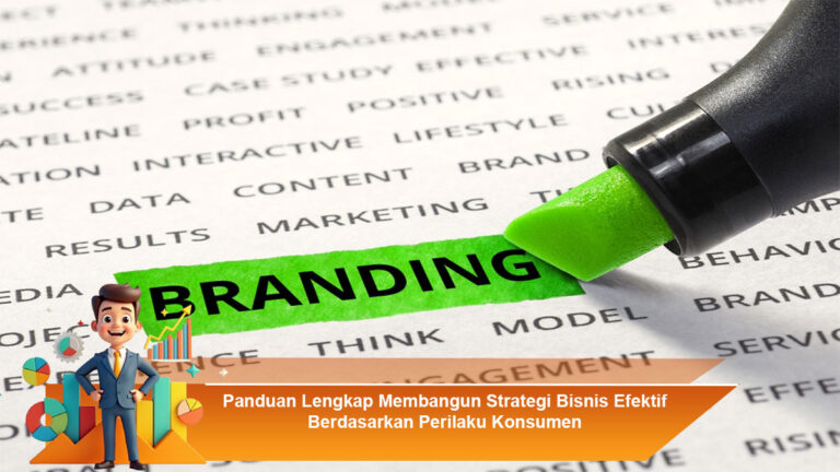 Panduan-Lengkap-Membangun-Strategi-Bisnis-Efektif-Berdasarkan-Perilaku-Konsumen