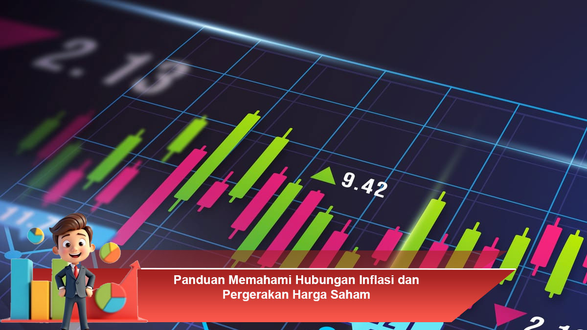 Panduan-Memahami-Hubungan-Inflasi-dan-Pergerakan-Harga-Saham