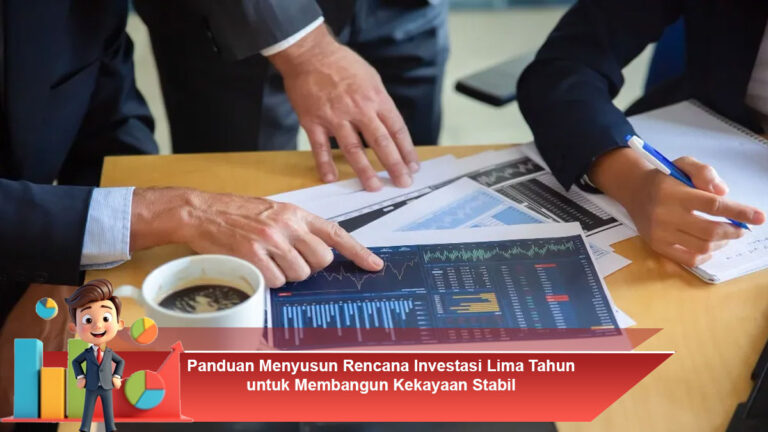 Panduan-Menyusun-Rencana-Investasi-Lima-Tahun-untuk-Membangun-Kekayaan-Stabil