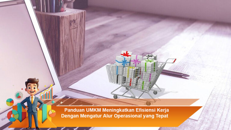 Panduan-UMKM-Meningkatkan-Efisiensi-Kerja-Dengan-Mengatur-Alur-Operasional-yang-Tepat