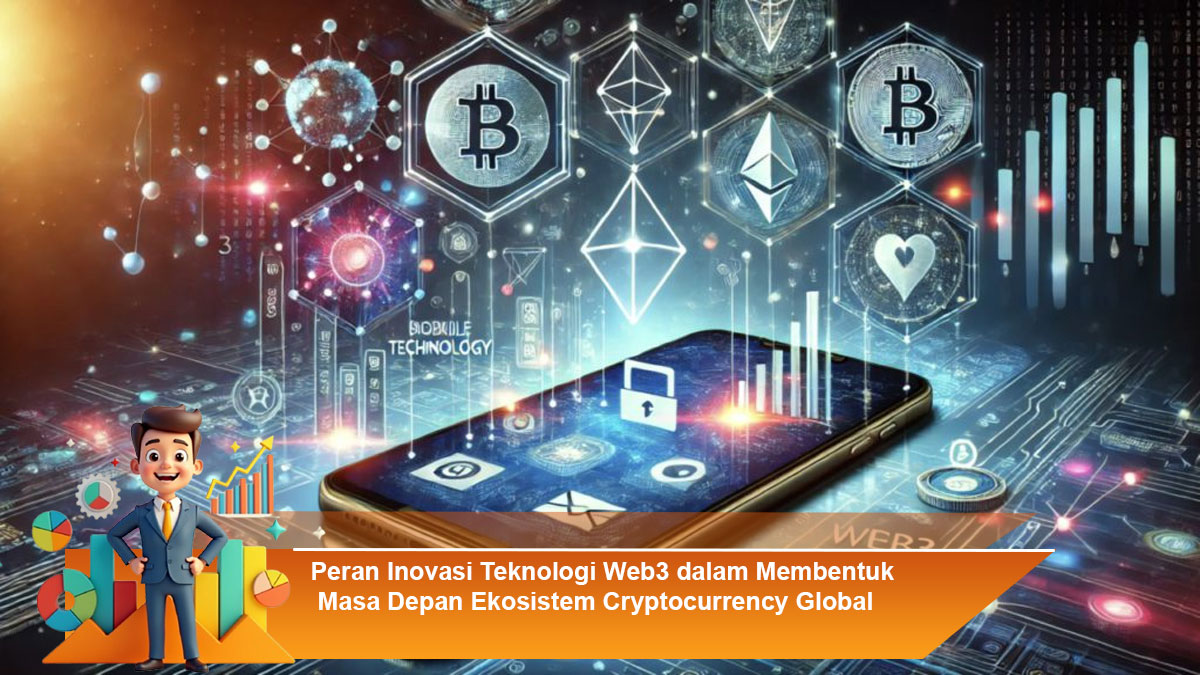 Peran-Inovasi-Teknologi-Web3-dalam-Membentuk-Masa-Depan-Ekosistem-Cryptocurrency-Global