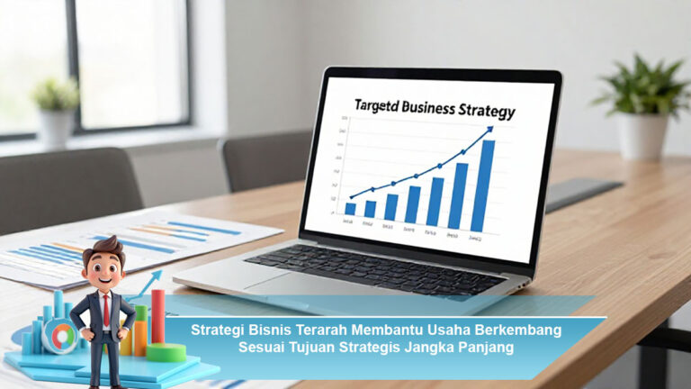 Strategi-Bisnis-Terarah-Membantu-Usaha-Berkembang-Sesuai-Tujuan-Strategis-Jangka-Panjang
