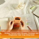 Strategi-Finansial-untuk-Mengatur-Keuangan-Saat-Penghasilan-Tidak-Tetap-Setiap-Bulan