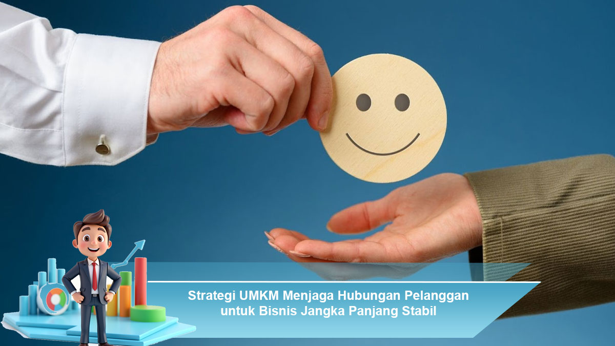 Strategi-UMKM-Menjaga-Hubungan-Pelanggan-untuk-Bisnis-Jangka-Panjang-Stabil