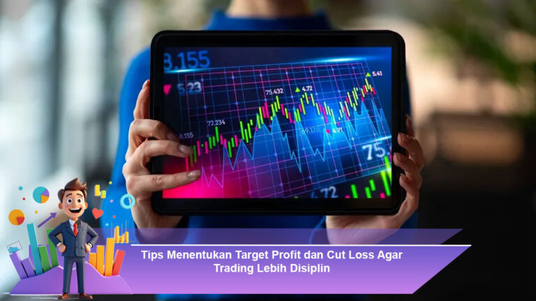Tips-Menentukan-Target-Profit-dan-Cut-Loss-Agar-Trading-Lebih-Disiplin