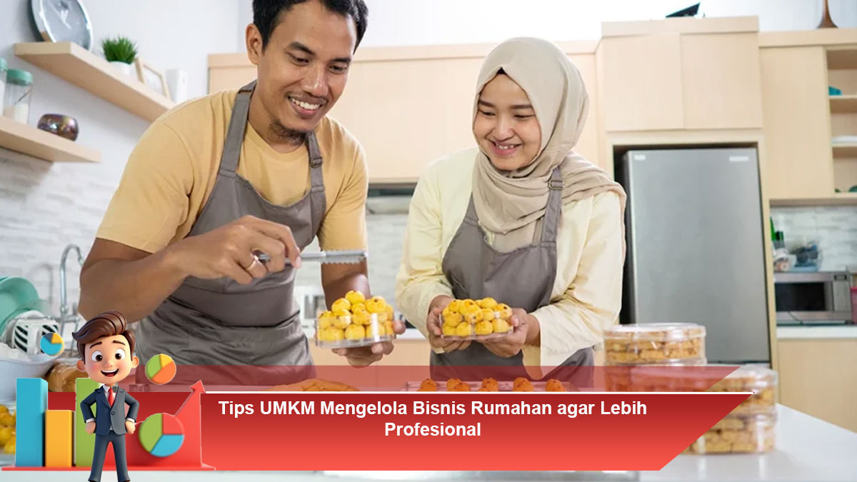 Tips-UMKM-Mengelola-Bisnis-Rumahan-agar-Lebih-Profesional