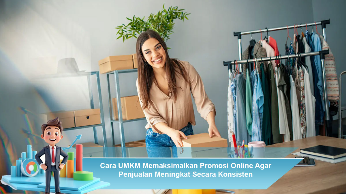 Cara-UMKM-Memaksimalkan-Promosi-Online-Agar-Penjualan-Meningkat-Secara-Konsisten