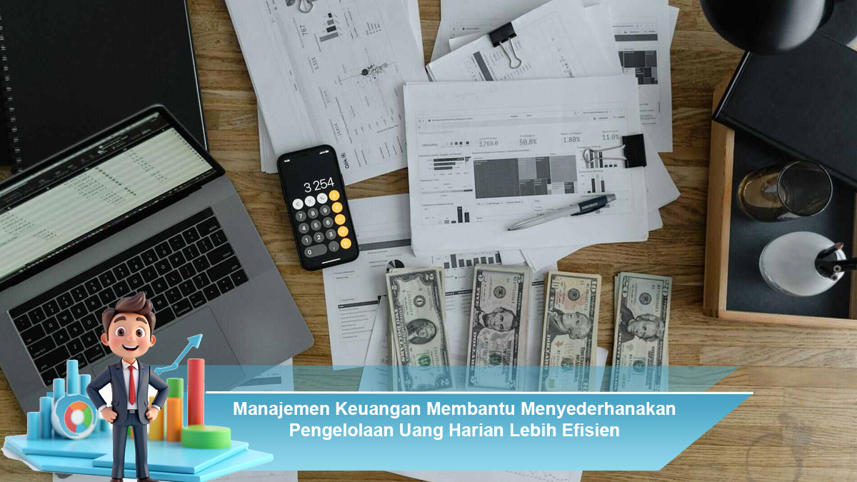 Manajemen-Keuangan-Membantu-Menyederhanakan-Pengelolaan-Uang-Harian-Lebih-Efisien
