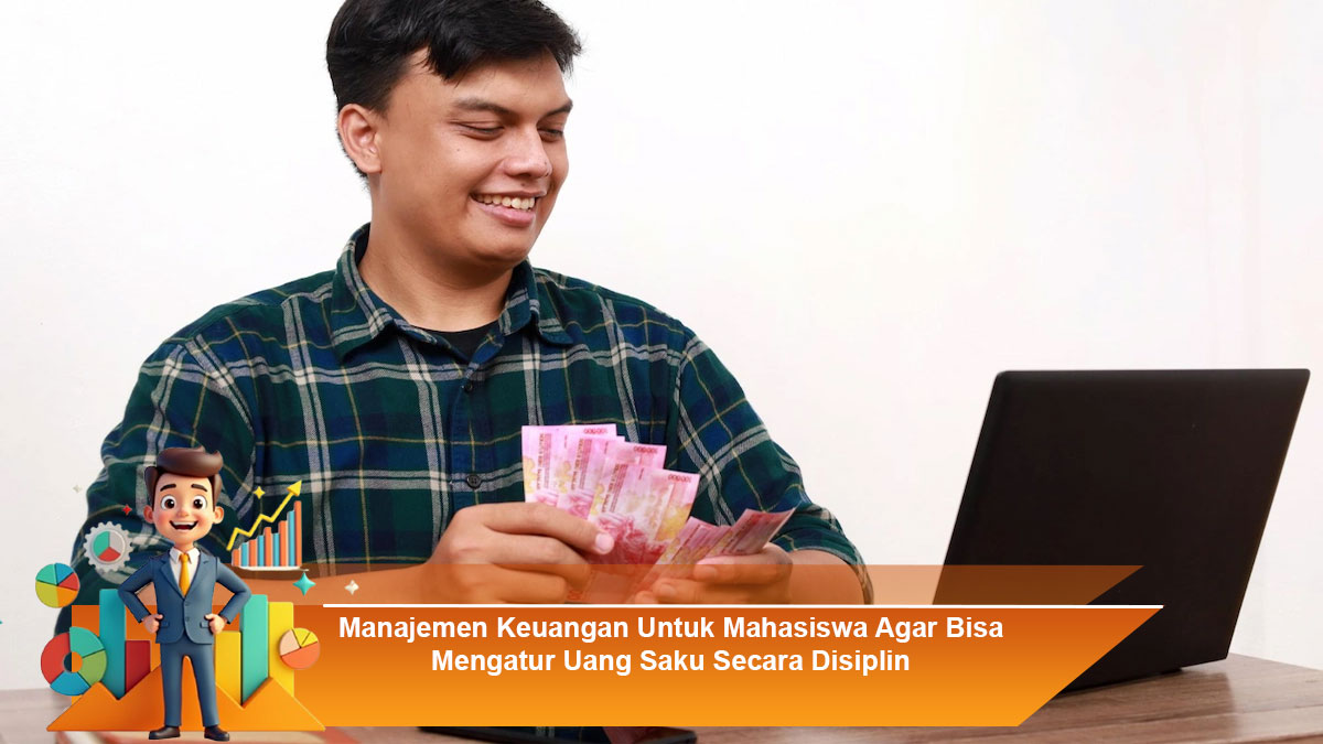 Manajemen-Keuangan-Untuk-Mahasiswa-Agar-Bisa-Mengatur-Uang-Saku-Secara-Disiplin