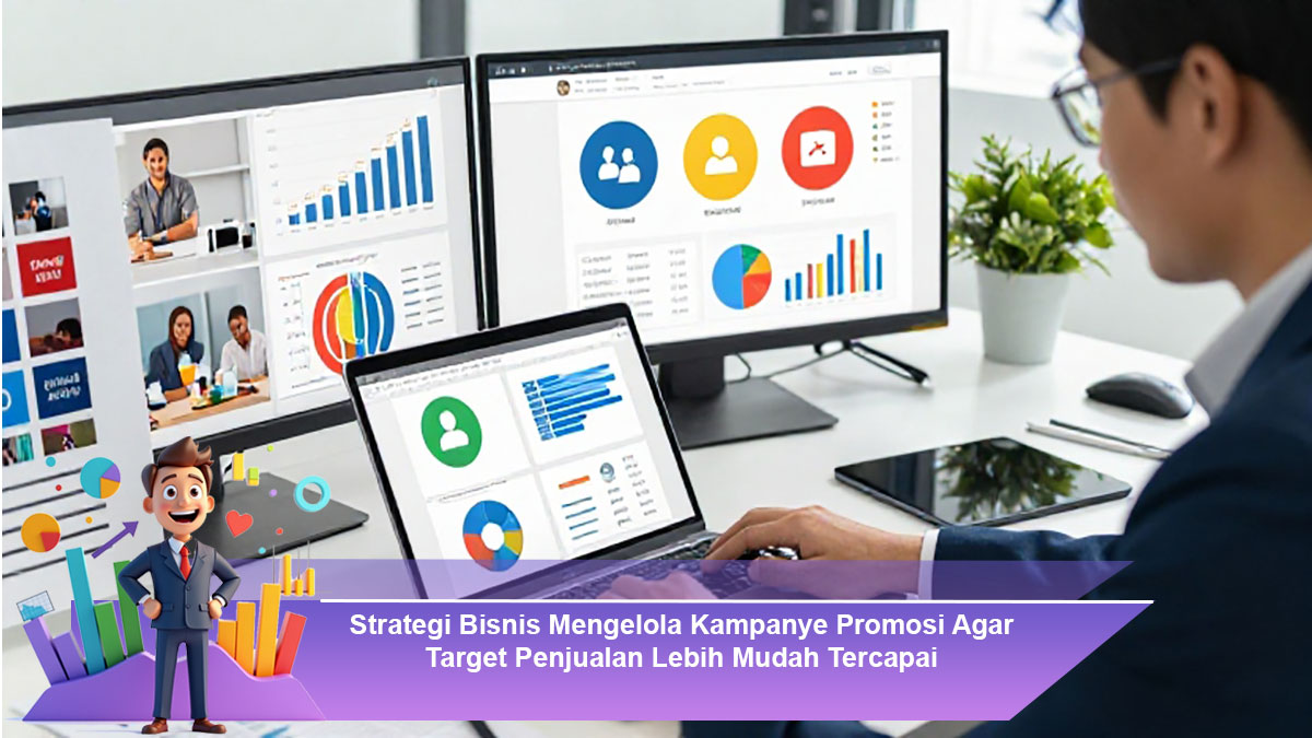 Strategi-Bisnis-Mengelola-Kampanye-Promosi-Agar-Target-Penjualan-Lebih-Mudah-Tercapai
