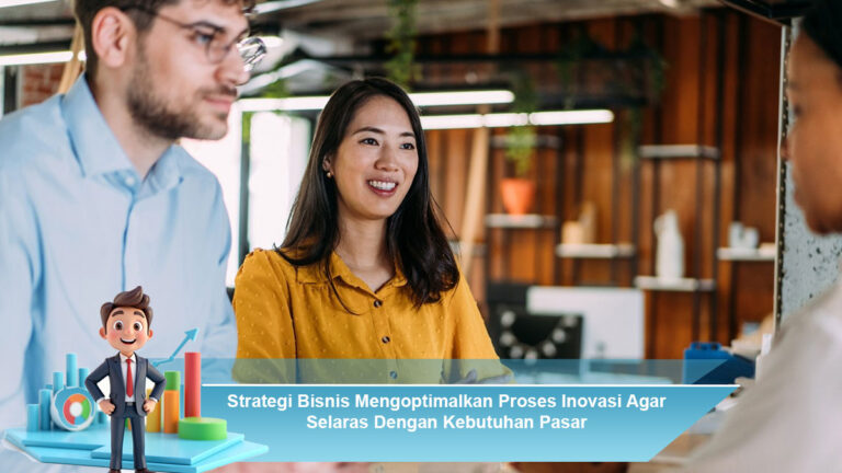 Strategi-Bisnis-Mengoptimalkan-Proses-Inovasi-Agar-Selaras-Dengan-Kebutuhan-Pasar