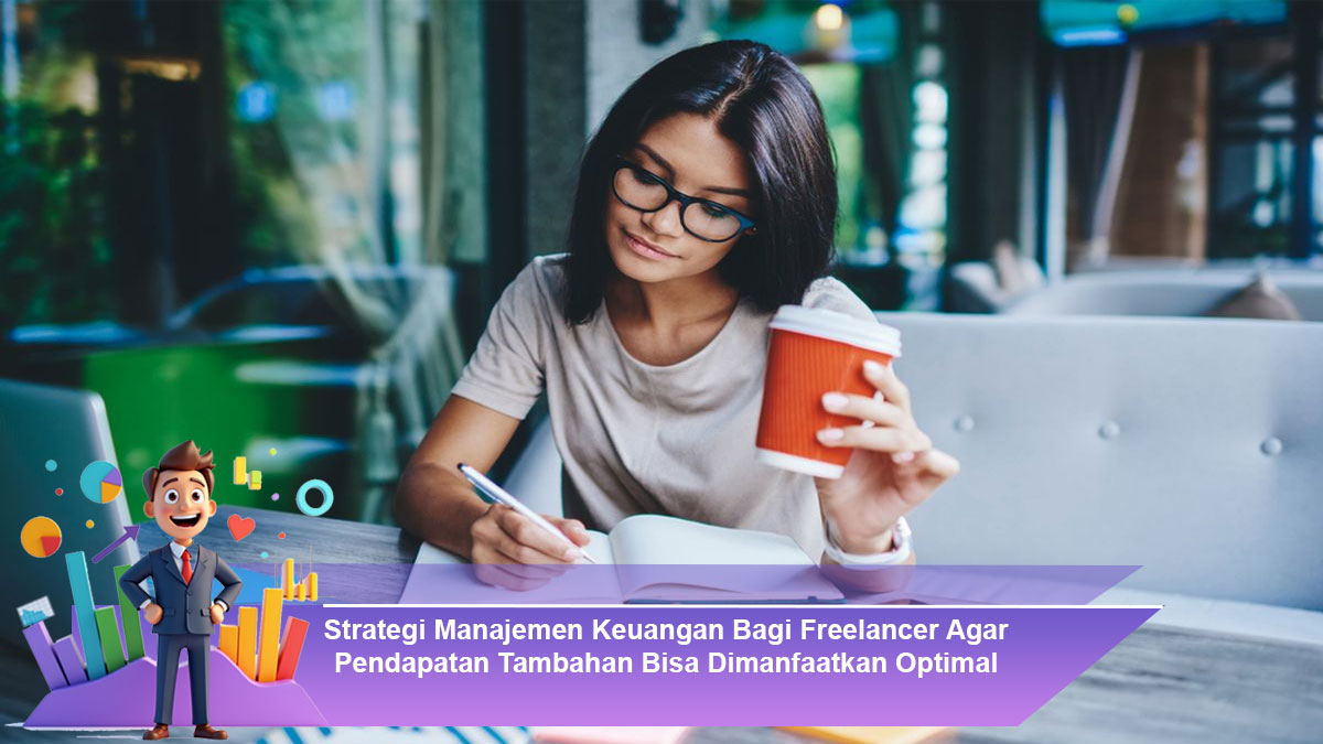 Strategi-Manajemen-Keuangan-Bagi-Freelancer-Agar-Pendapatan-Tambahan-Bisa-Dimanfaatkan-Optimal