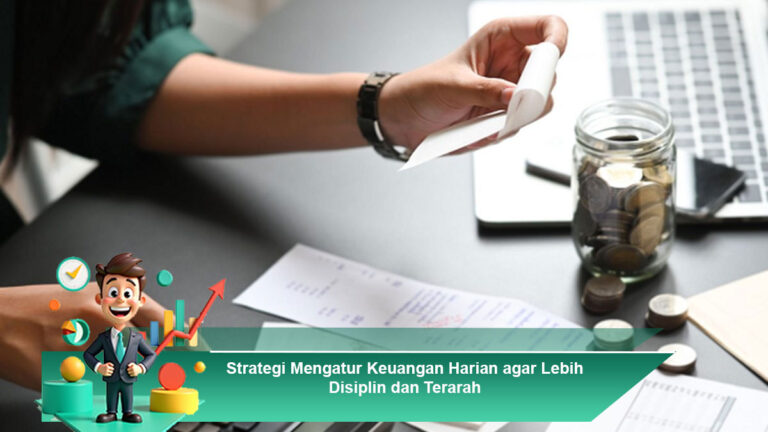 Strategi-Mengatur-Keuangan-Harian-agar-Lebih-Disiplin-dan-Terarah