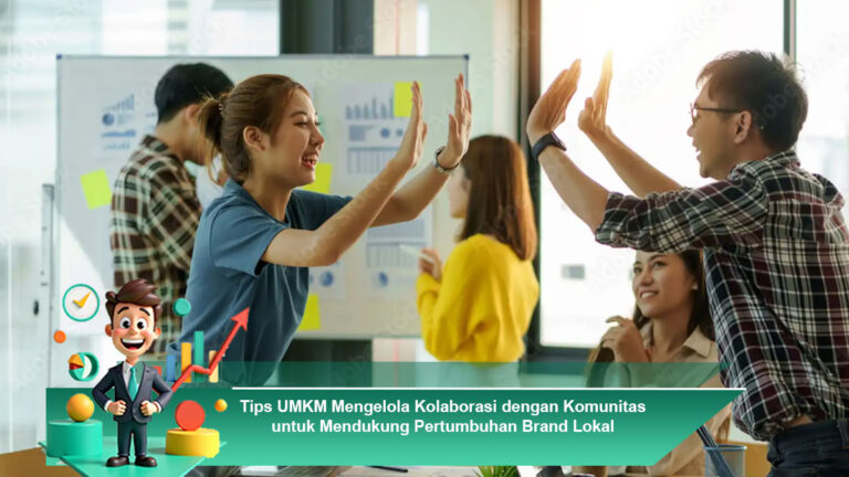 Tips-UMKM-Mengelola-Kolaborasi-dengan-Komunitas-untuk-Mendukung-Pertumbuhan-Brand-Lokal