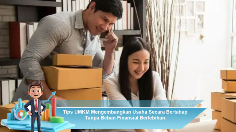 Tips-UMKM-Mengembangkan-Usaha-Secara-Bertahap-Tanpa-Beban-Finansial