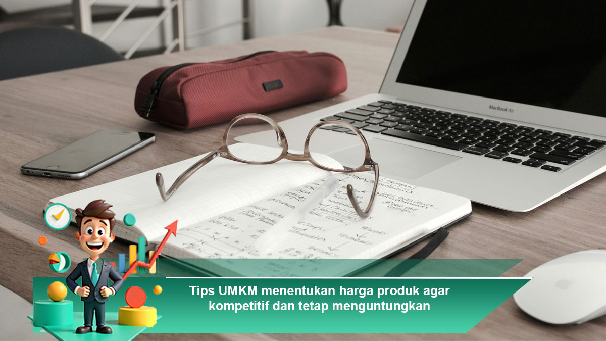 Tips-UMKM-menentukan-harga-produk-agar-kompetitif-dan-tetap-menguntungkan